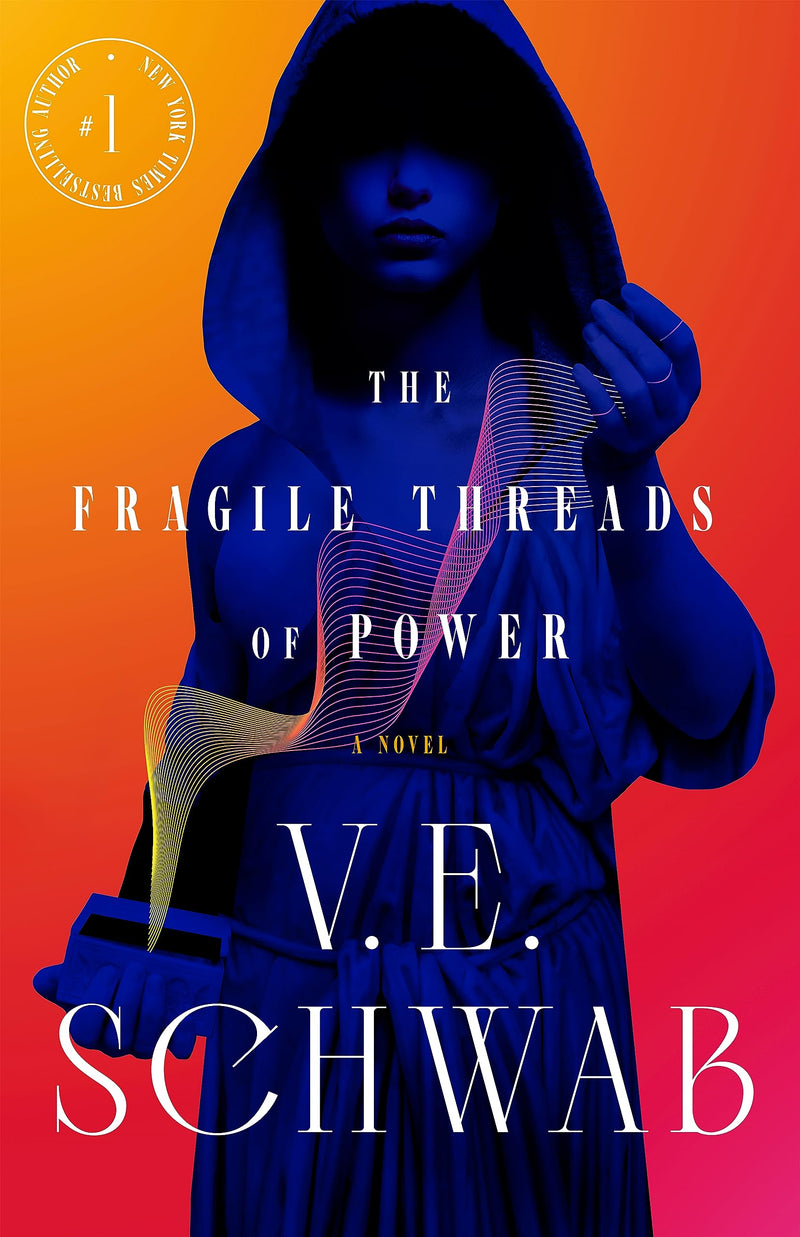 The Fragile Threads of Power by Schwab, V. E.