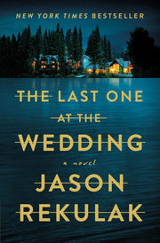 The Last One at the Wedding by Rekulak, Jason
