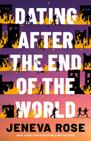 Dating After the End of the World by Rose, Jeneva