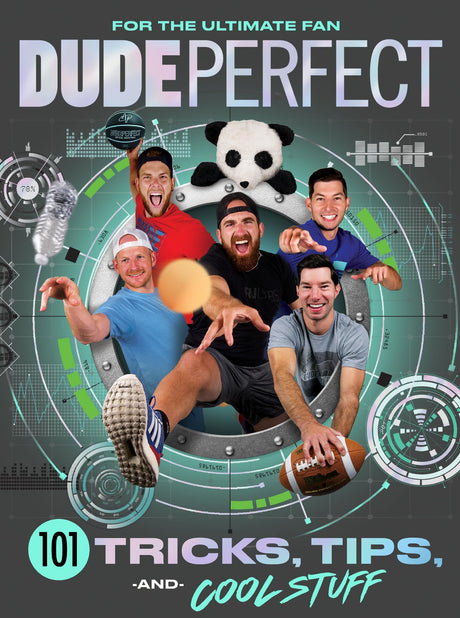 Dude Perfect 101 Tricks, Tips, and Cool Stuff -- Dude Perfect, Hardcover