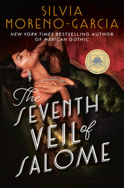 The Seventh Veil of Salome by Moreno-Garcia, Silvia