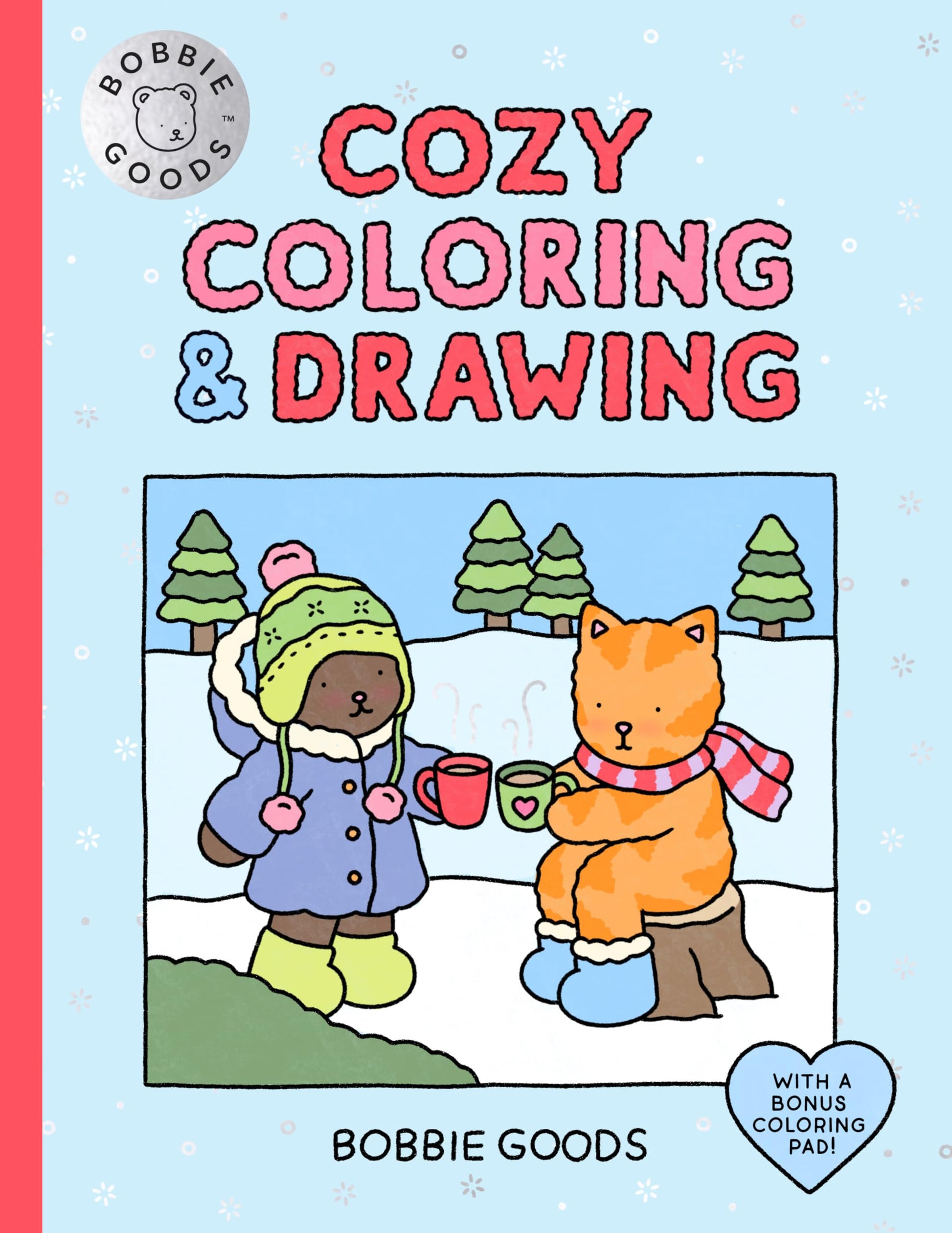 Bobbie Goods Cozy Coloring & Drawing: With a Bonus Coloring Pad by Goods, Bobbie