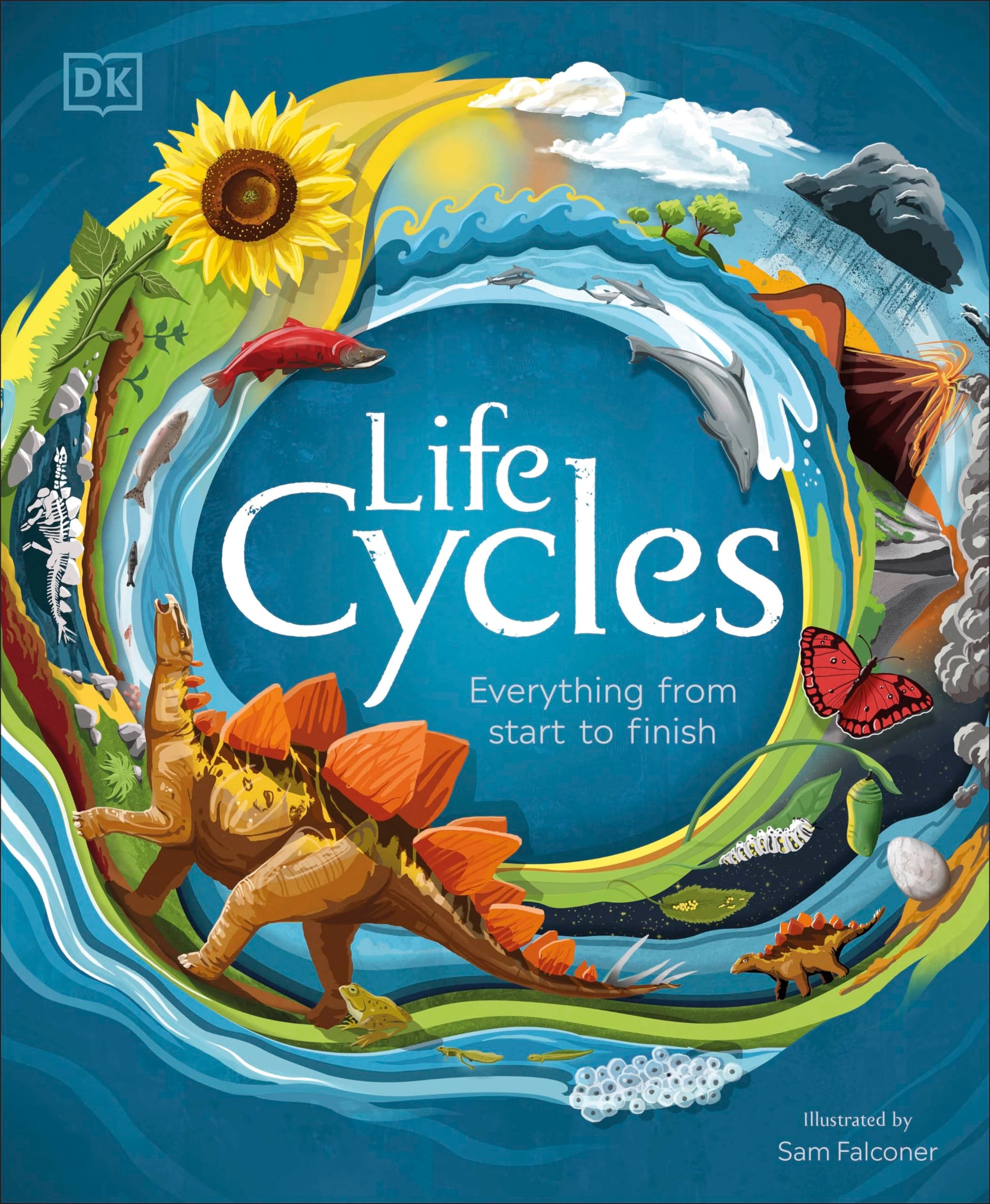 Life Cycles: Everything from Start to Finish by DK