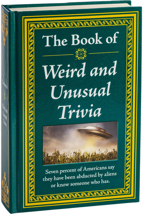 The Book of Weird and Unusual Trivia: Big Book of Bizarre Facts & Stories Hardcover Gift for Trivia Buffs, Curious Minds, Adults, Dad & Knowledge Seek -- Publications International Ltd, Hardcover