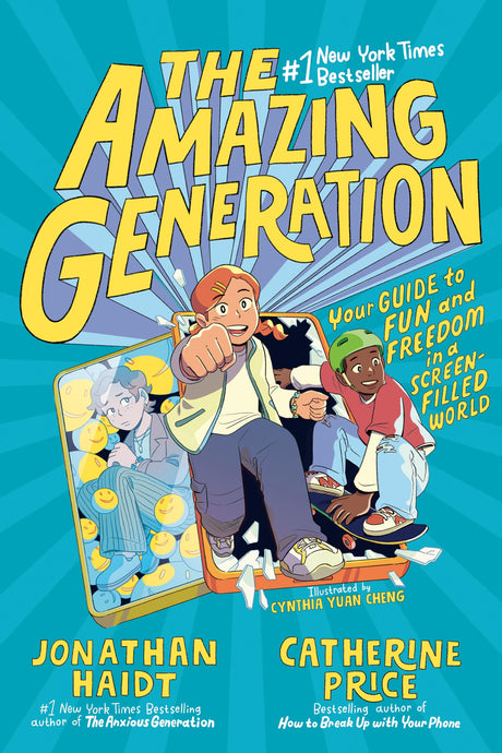 The Amazing Generation: Your Guide to Fun and Freedom in a Screen-Filled World -- Jonathan Haidt, Paperback