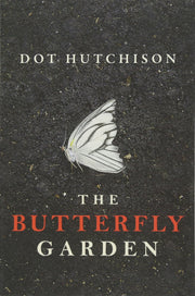The Butterfly Garden by Hutchison, Dot