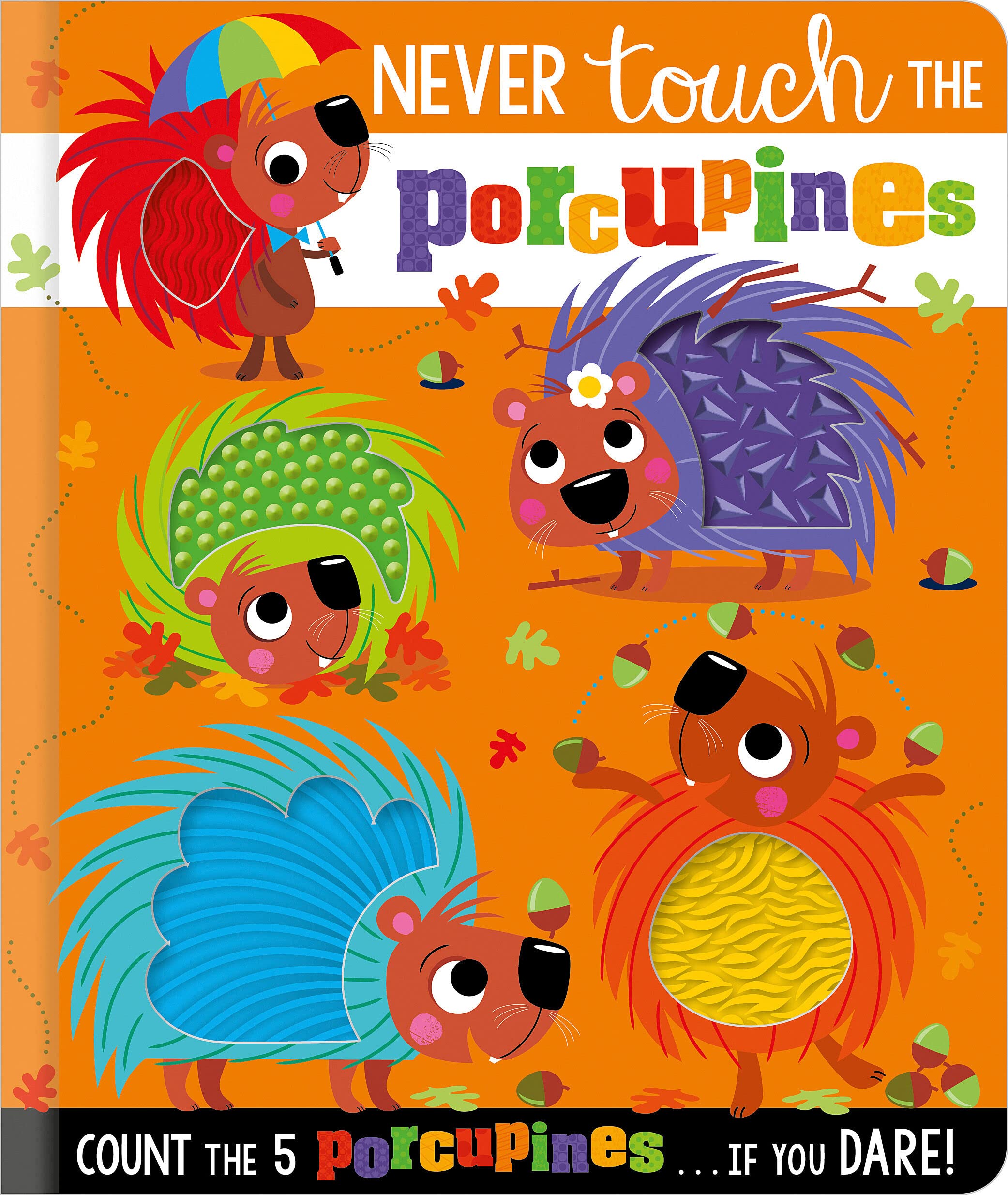 Never Touch the Porcupines by Greening, Rosie