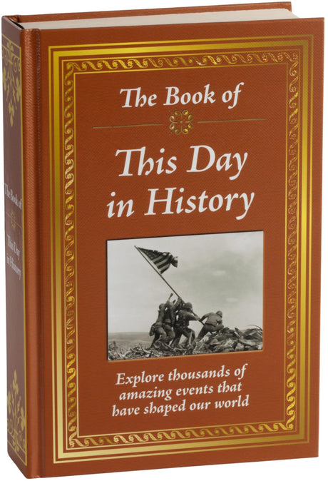 The Book of This Day in History: Big Book of 365 Days of Events & Milestones Hardcover Gift for History Buffs, Educators, Students & Trivia Lovers -- Publications International Ltd, Hardcover
