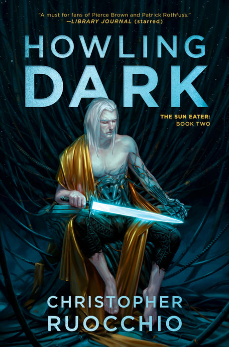 Howling Dark: The Sun Eater: Book Two -- Christopher Ruocchio, Paperback