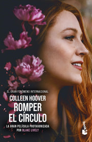 Romper El C?rculo (Edici?n de la Pel?cula) / It Ends with Us (Movie Tie-In) by Hoover, Collen