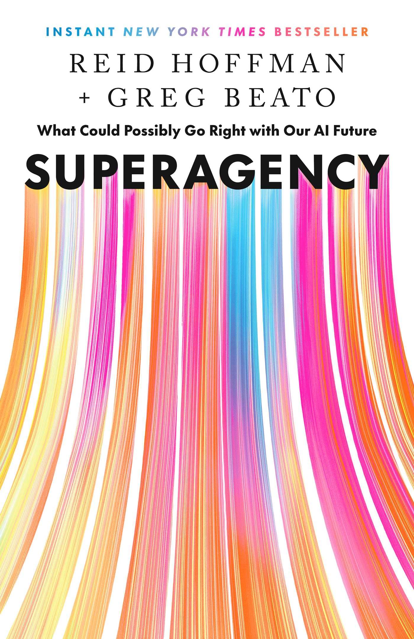 Superagency: What Could Possibly Go Right with Our AI Future by Hoffman, Reid