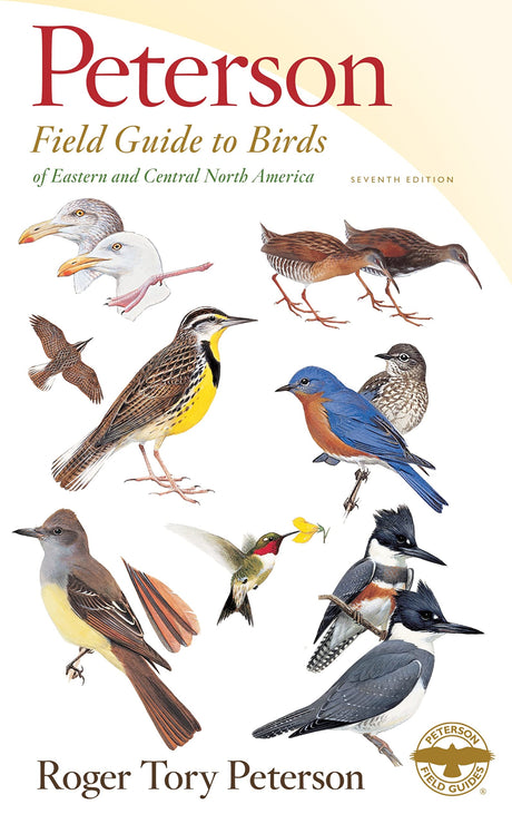 Peterson Field Guide to Birds of Eastern & Central North America, Seventh Ed. -- Roger Tory Peterson, Paperback