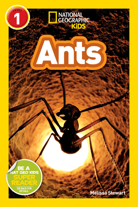 Ants (National Geographic Kids Readers, Level 1) -- Melissa Stewart, Paperback