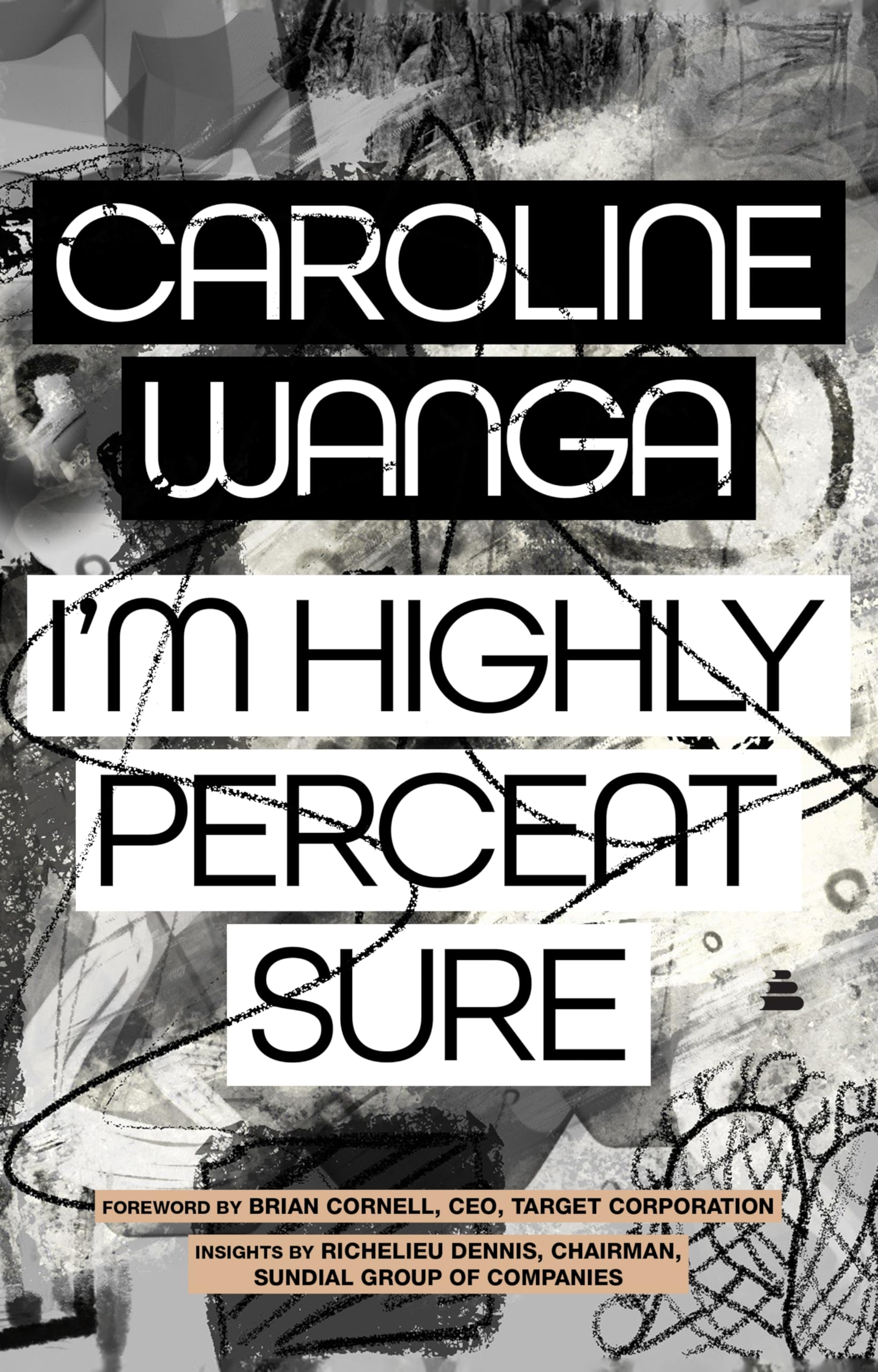 I'm Highly Percent Sure by Wanga, Caroline A.