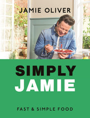 Simply Jamie: Fast & Simple Food [American Measurements] by Oliver, Jamie