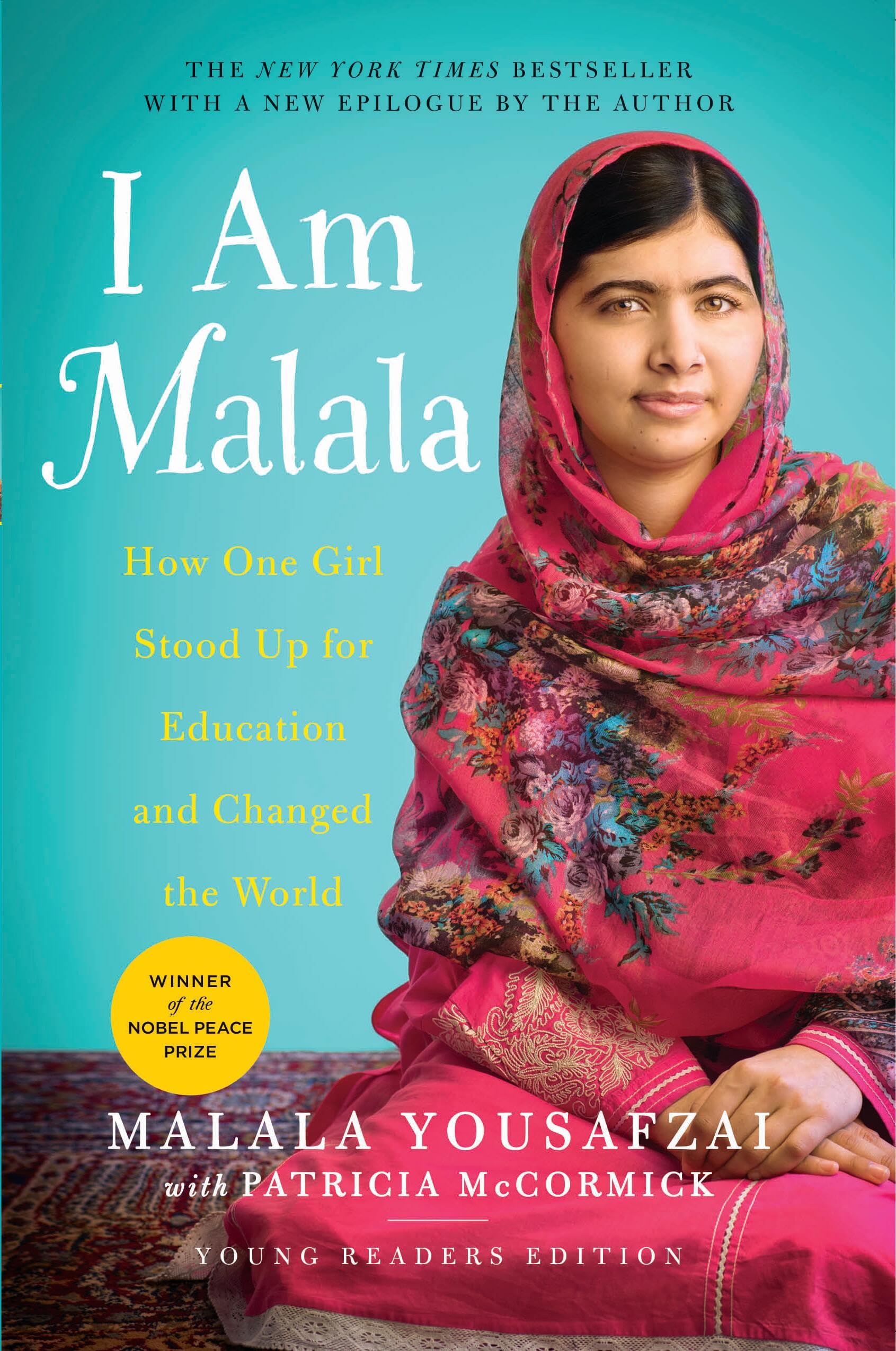 I Am Malala: How One Girl Stood Up for Education and Changed the World (Young Readers Edition) by Yousafzai, Malala