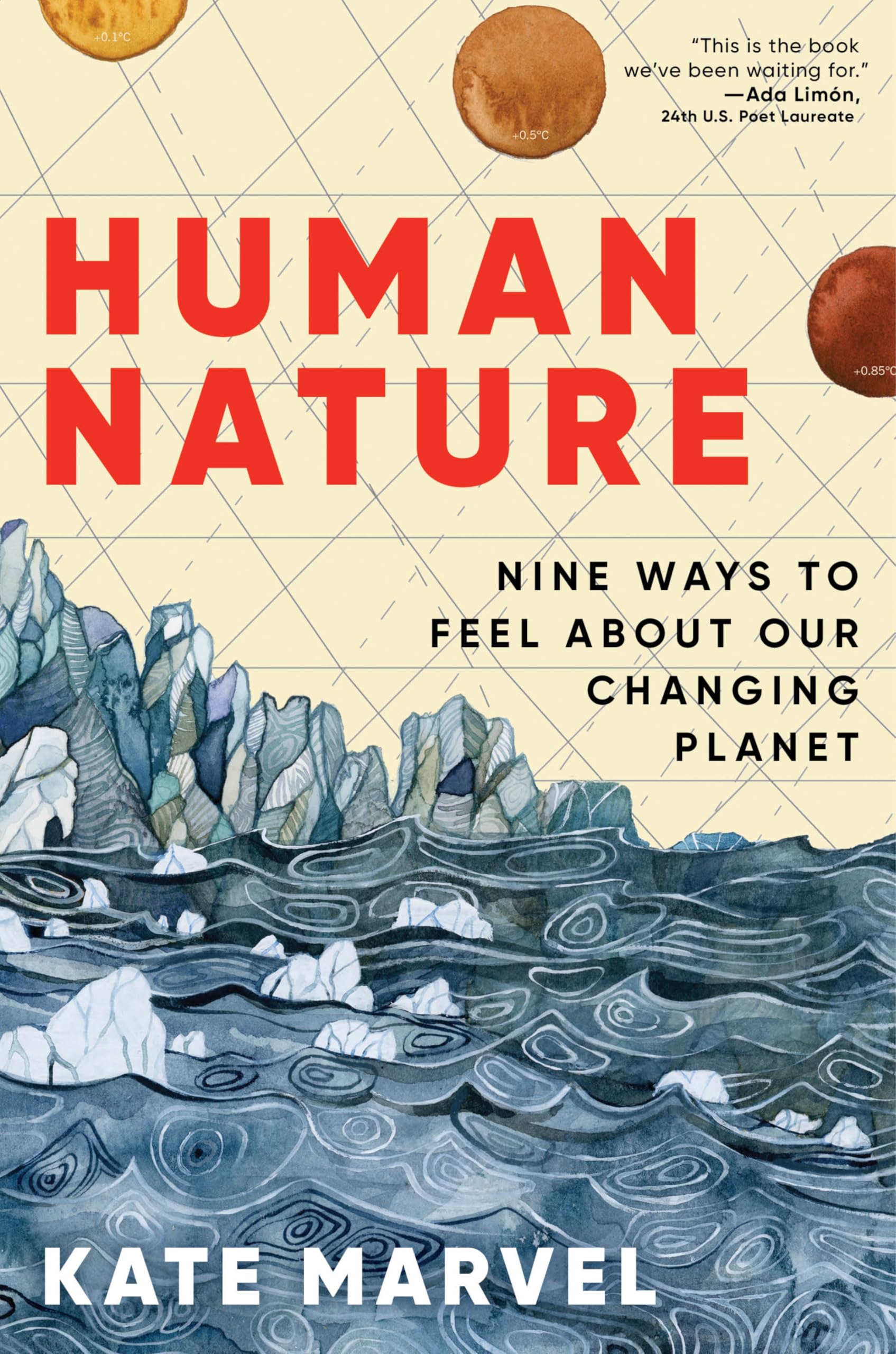 Human Nature: Nine Ways to Feel about Our Changing Planet by Marvel, Kate