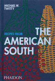 Recipes from the American South by Twitty, Michael W.