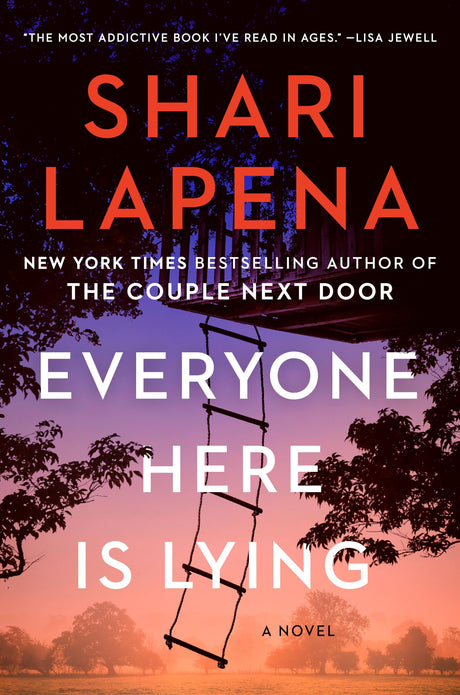 Everyone Here Is Lying -- Shari Lapena, Hardcover