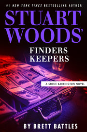 Stuart Woods' Finders Keepers by Battles, Brett