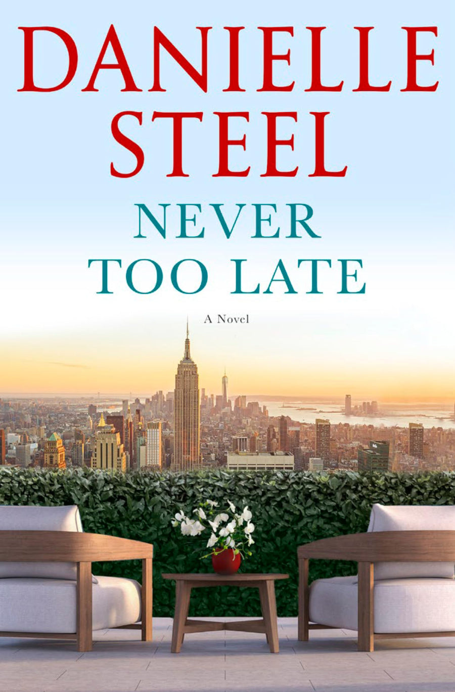 Never Too Late -- Danielle Steel, Hardcover