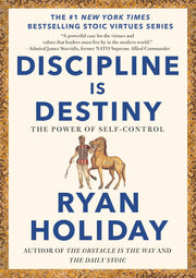 Discipline Is Destiny: The Power of Self-Control by Holiday, Ryan