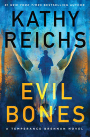 Evil Bones by Reichs, Kathy