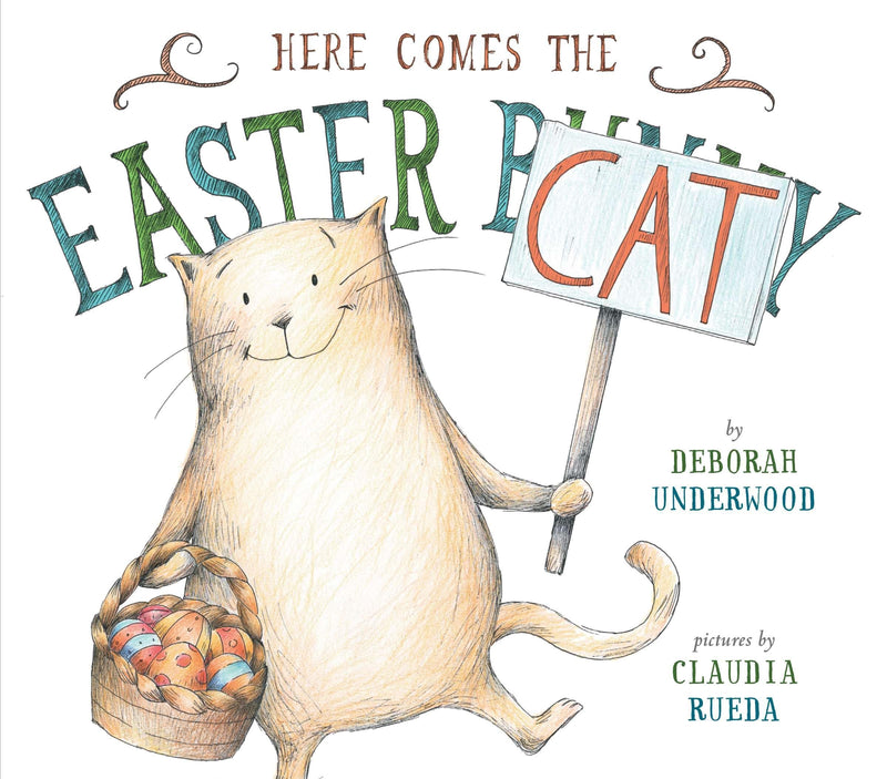 Here Comes the Easter Cat by Underwood, Deborah