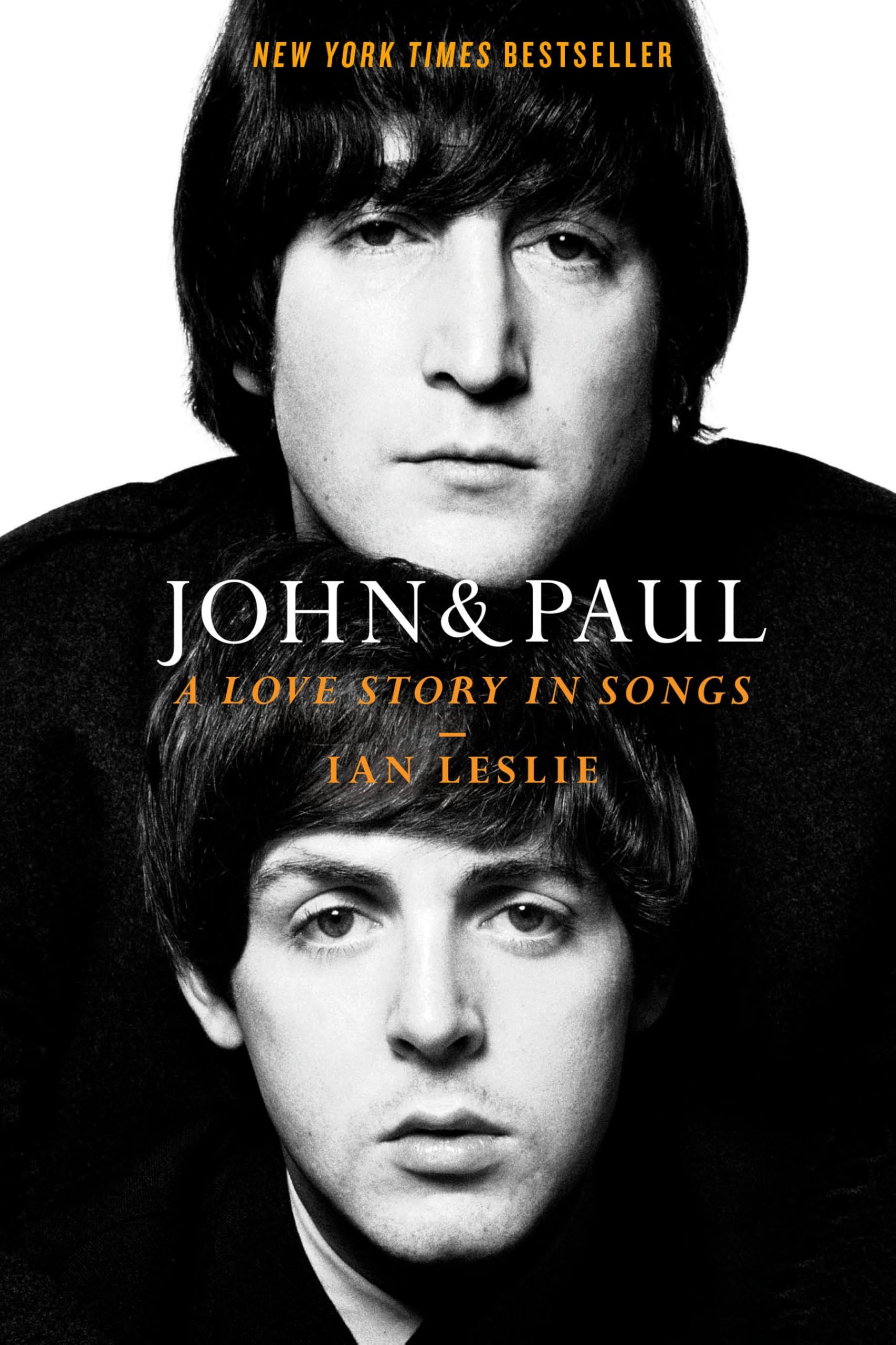 John & Paul: A Love Story in Songs by Leslie, Ian