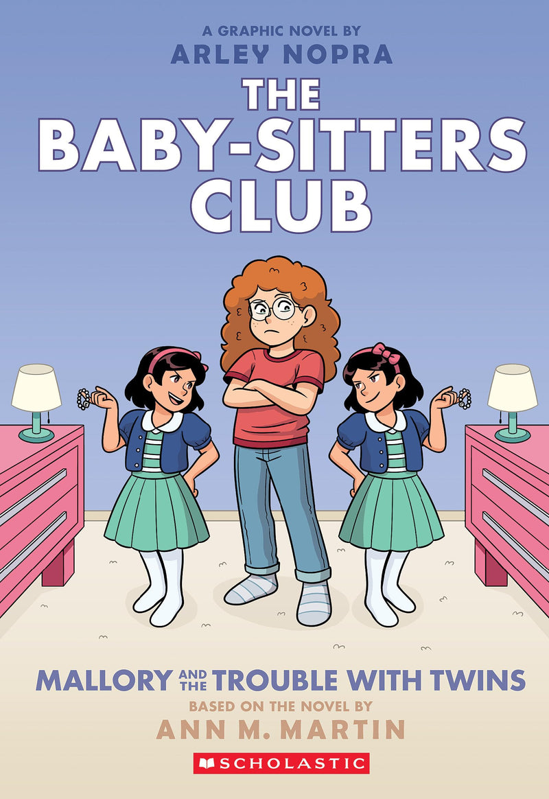 Mallory and the Trouble with Twins: A Graphic Novel (the Baby-Sitters Club #17) by Nopra, Arley