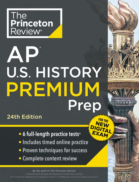 Princeton Review AP U.S. History Premium Prep, 24th Edition: 6 Practice Tests + Digital Practice Online + Content Review -- The Princeton Review, Paperback