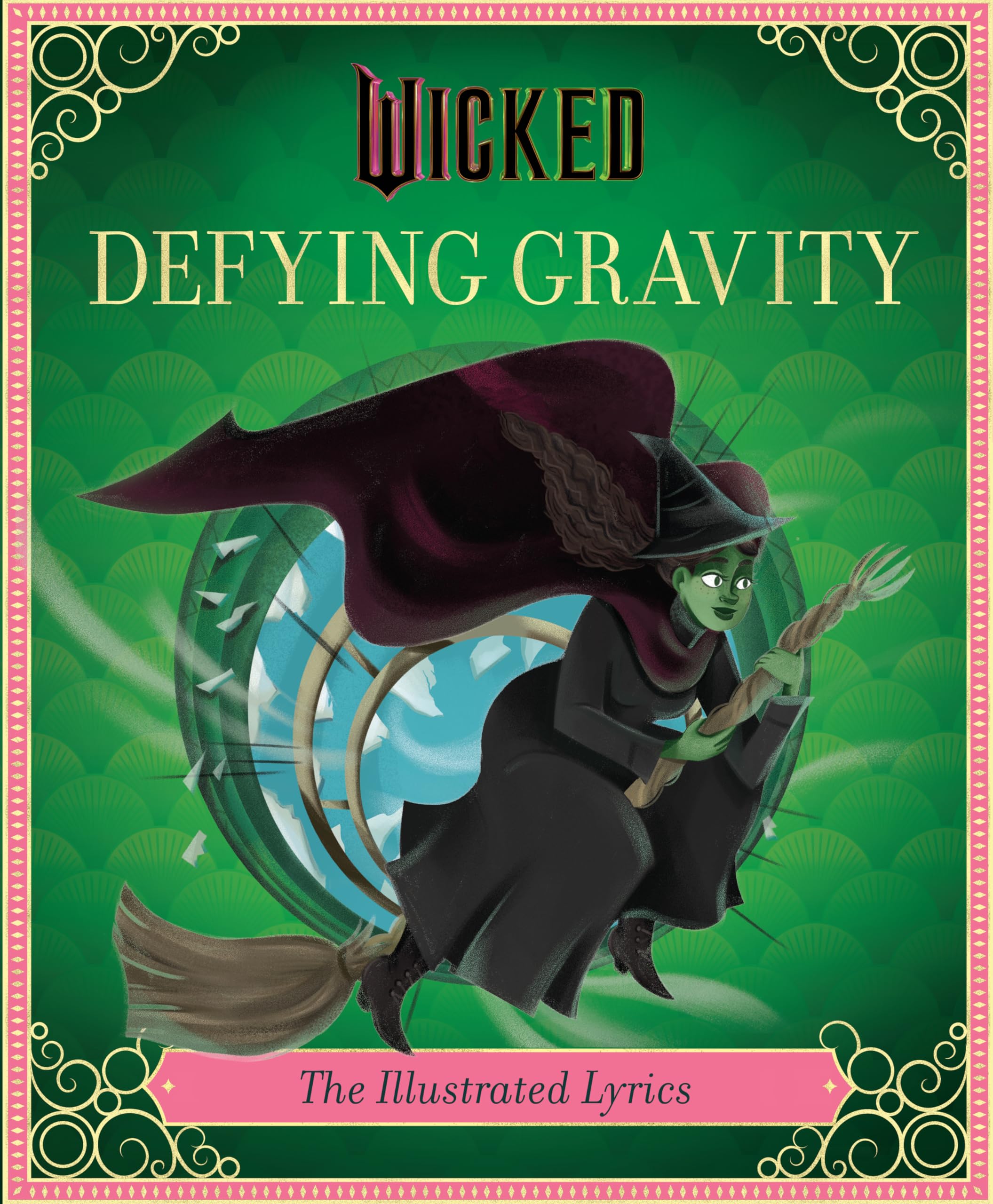 Wicked: Defying Gravity: The Illustrated Lyrics (Universal Pictures Wicked) by Schwartz, Stephen