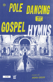Pole Dancing To Gospel Hymns by Gibson, Andrea