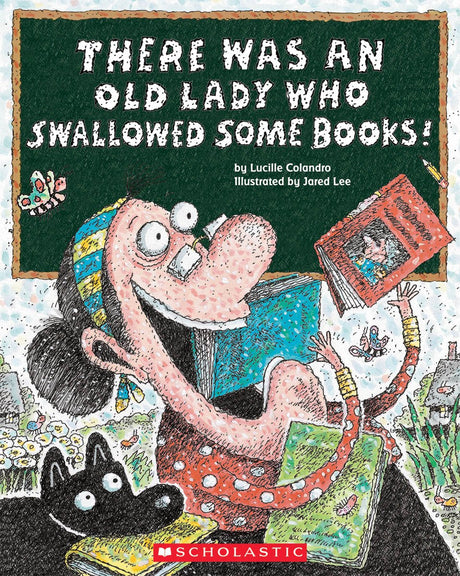 There Was an Old Lady Who Swallowed Some Books! -- Lucille Colandro, Paperback