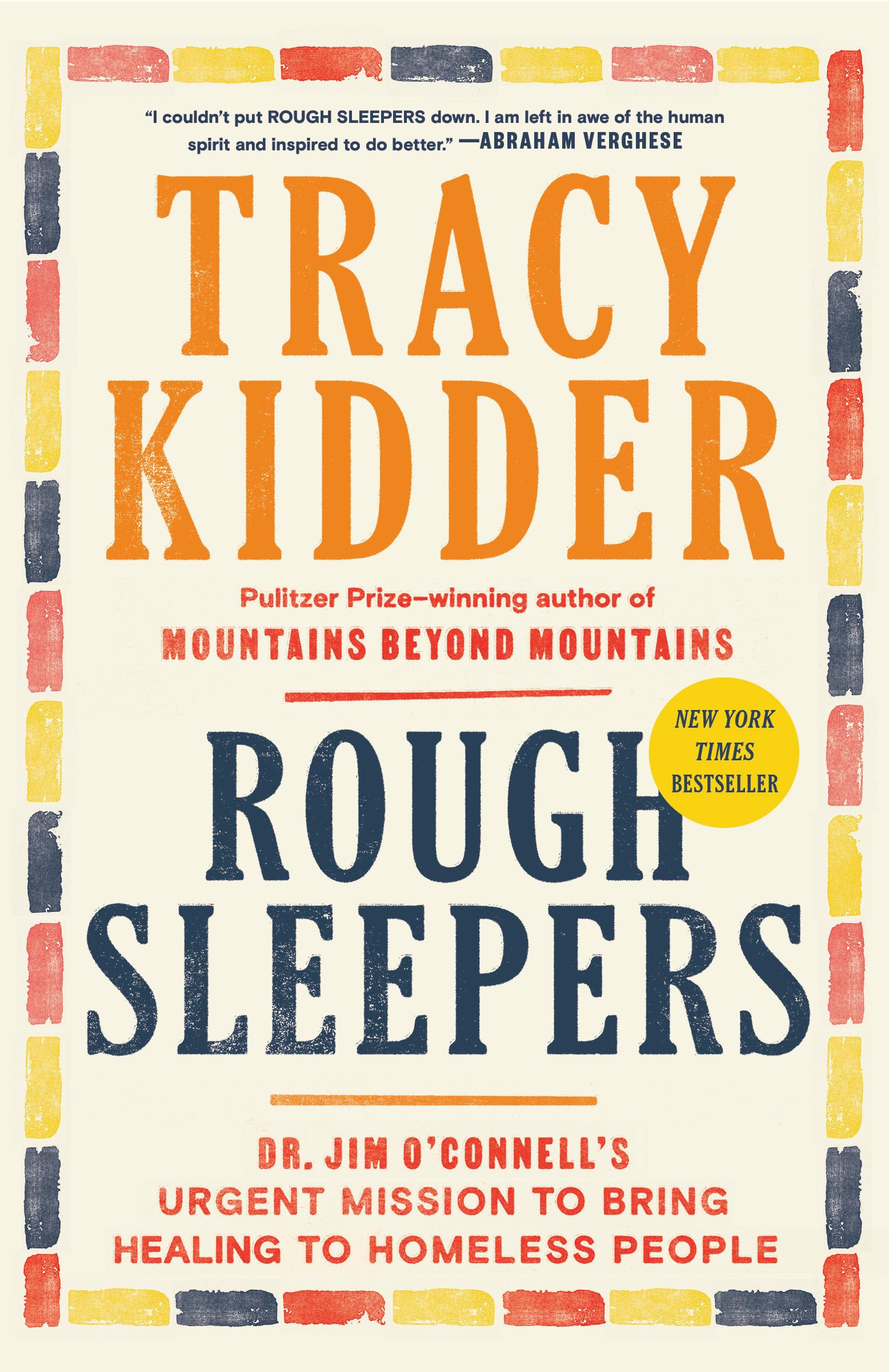 Rough Sleepers: Dr. Jim O'Connell's Urgent Mission to Bring Healing to Homeless People by Kidder, Tracy