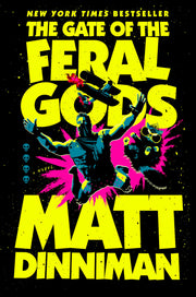 The Gate of the Feral Gods by Dinniman, Matt