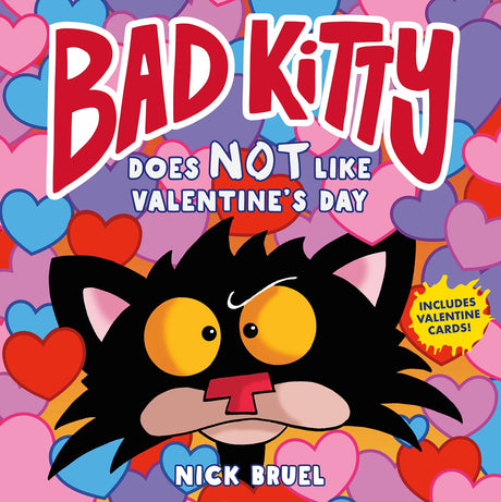 Bad Kitty Does Not Like Valentine's Day -- Nick Bruel, Hardcover