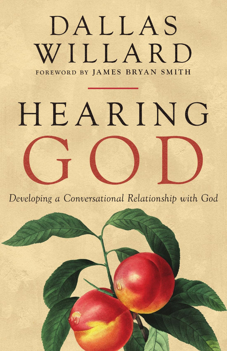 Hearing God: Developing a Conversational Relationship with God -- Dallas Willard, Paperback