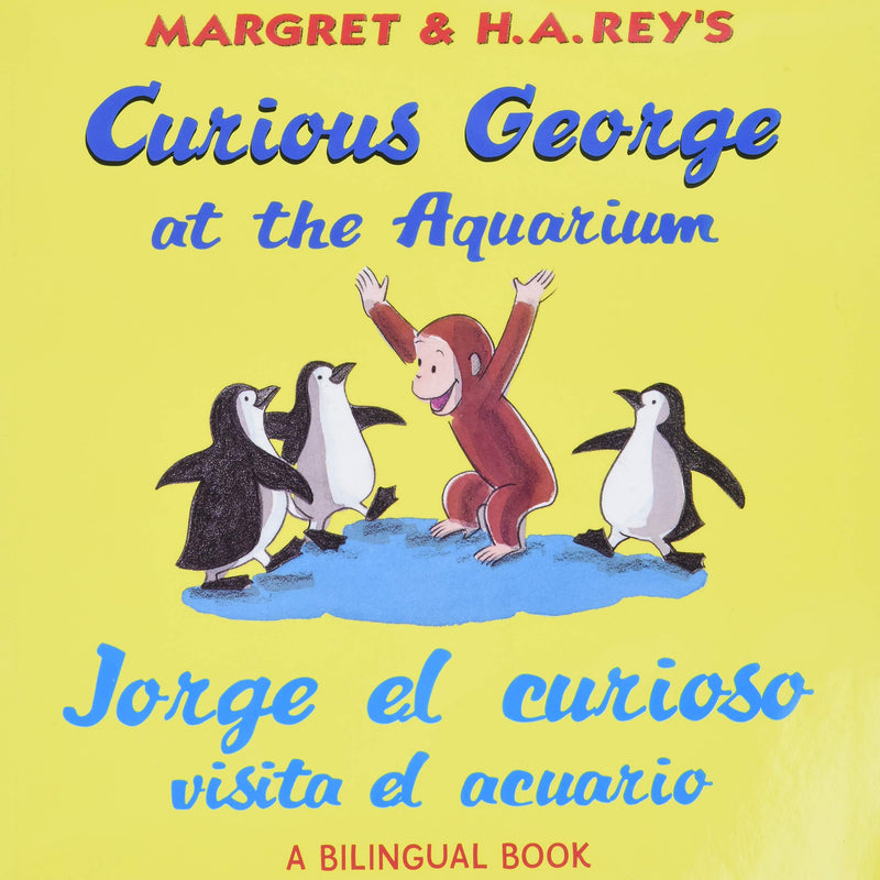 Jorge El Curioso Visita El Acuario/Curious George at the Aquarium: (Bilingual Edition) by Rey, H. A.