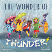 The Wonder Of Thunder: Lessons From A Thunderstorm by Purtill, Sharon