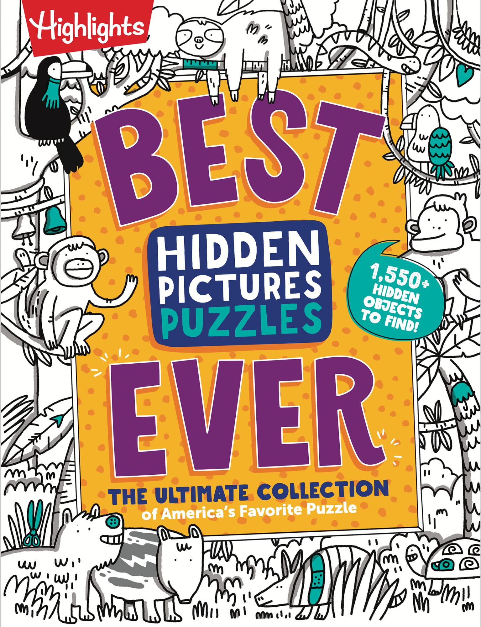 Best Hidden Pictures Puzzles Ever: The Ultimate Collection of America's Favorite Puzzle by Highlights