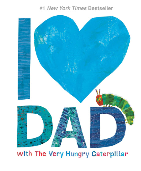 I Love Dad with the Very Hungry Caterpillar -- Eric Carle, Hardcover