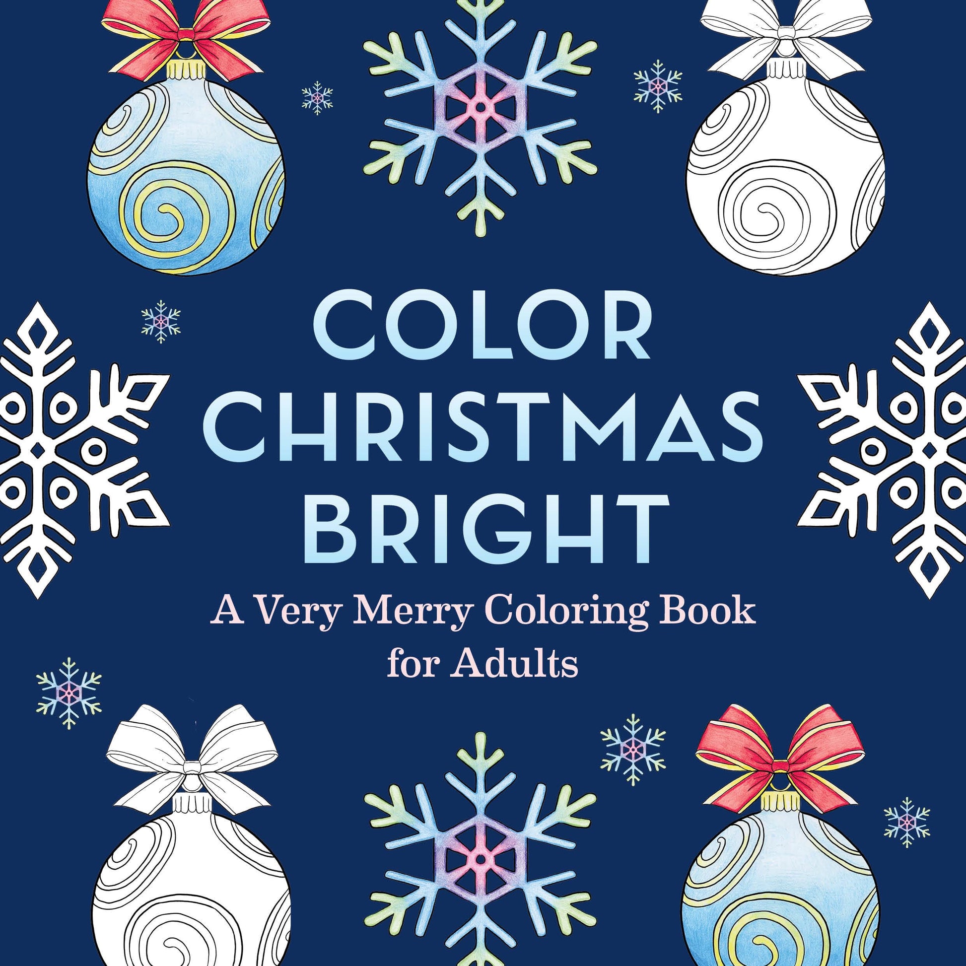 Color Christmas Bright: A Very Merry Coloring Book for Adults by Frechverlag
