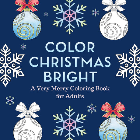 Color Christmas Bright: A Very Merry Coloring Book for Adults -- Frechverlag, Paperback