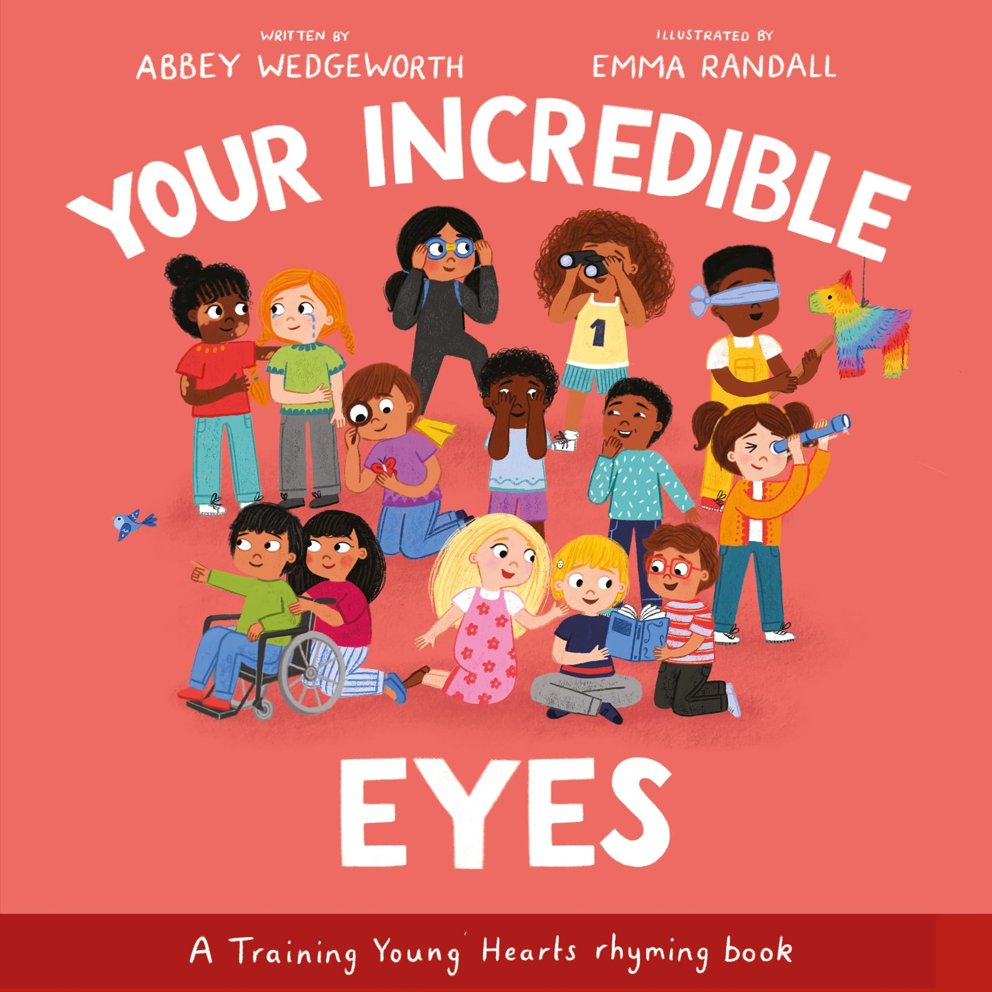 Your Incredible Eyes: A Training Young Hearts Rhyming Book by Wedgeworth, Abbey