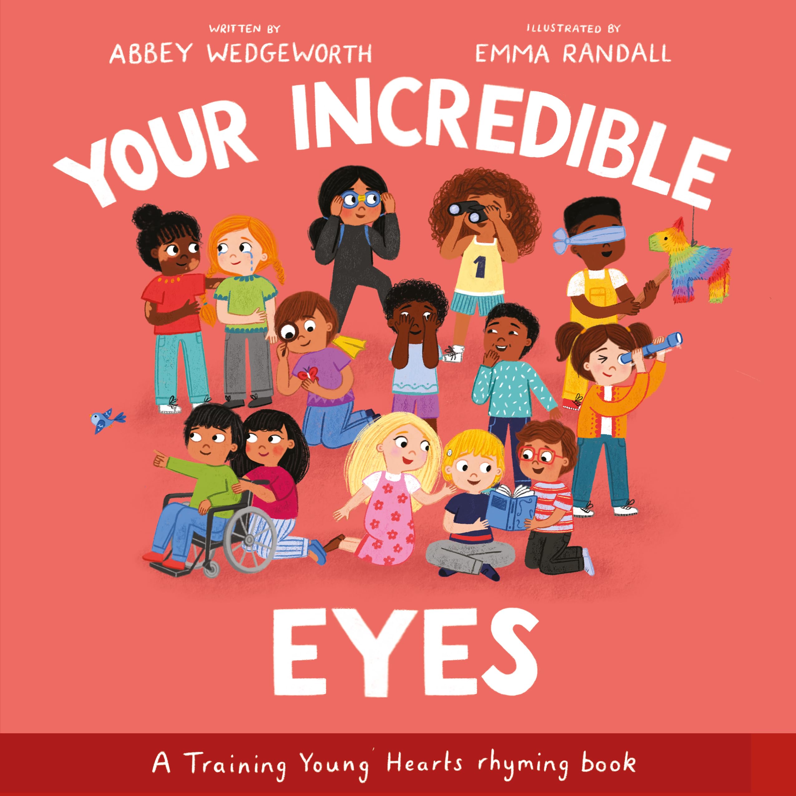 Your Incredible Eyes: A Training Young Hearts Rhyming Book by Wedgeworth, Abbey