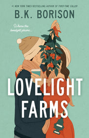 Lovelight Farms by Borison, B. K.