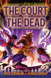 From the World of Percy Jackson: The Court of the Dead: A Nico Di Angelo Adventure by Riordan, Rick