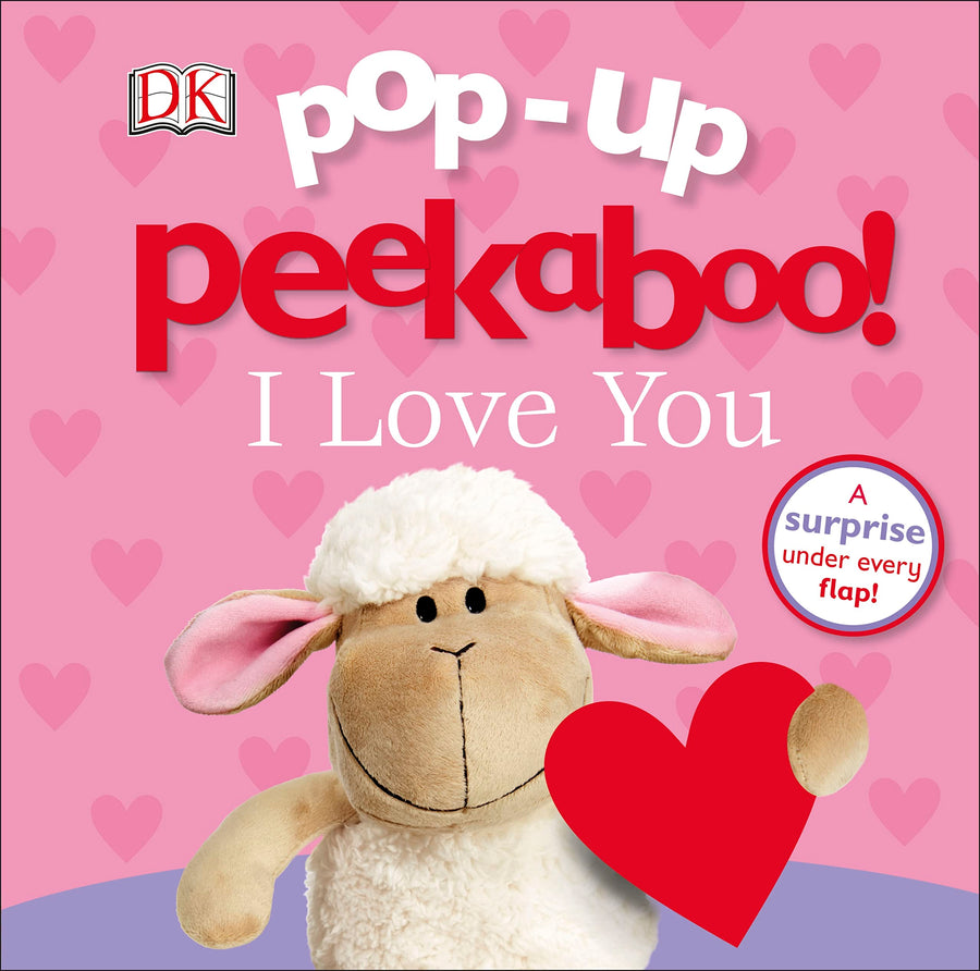 Pop-Up Peekaboo! I Love You: A Surprise Under Every Flap! -- DK, Board Book