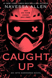 Caught Up: Into Darkness Trilogy by Allen, Navessa